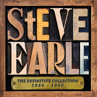 Steve Earle The Definitive Collection 1986-1992